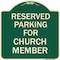 Signmission Parking Reserved for Church Member Heavy-Gauge Aluminum Architectural Sign, 18" x 18", G-1818-23395 A-DES-G-1818-23395 - alternate 1